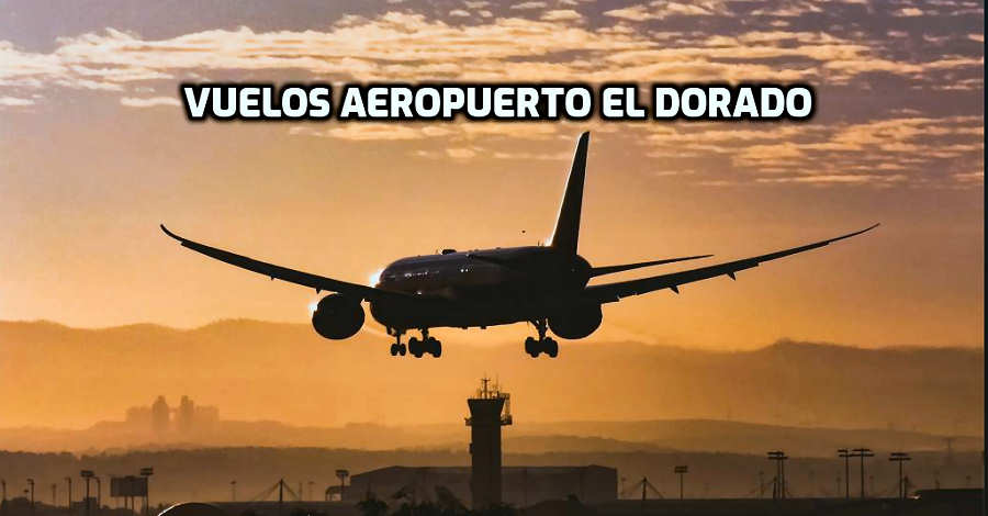 Vuelos Aeropuerto El Dorado